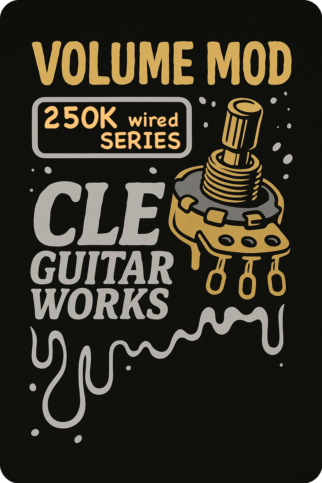 Treble Bleed Circuit – 250k (Series Wiring) - handcrafted prewired guitar electronics by CLE Guitar Works